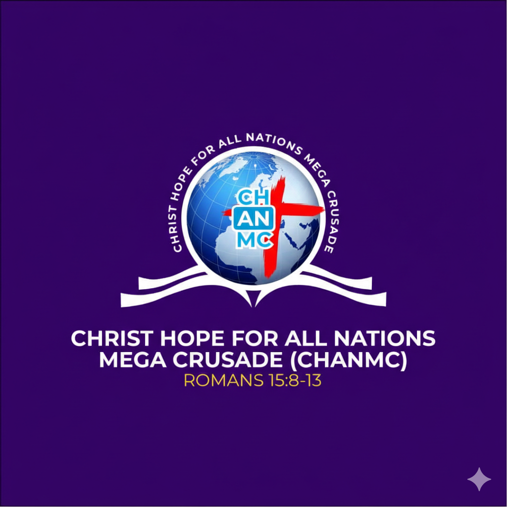 Christ Hope for All Nations Mega Crusade (CHANMC)
